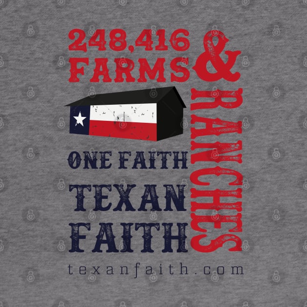 248416 Farms & Ranches. One Faith. Texan Faith by texan faith